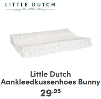 Promoties Little dutch aankleedkussenhoes bunny - Little Dutch - Geldig van 21/04/2024 tot 27/04/2024 bij Baby & Tiener Megastore