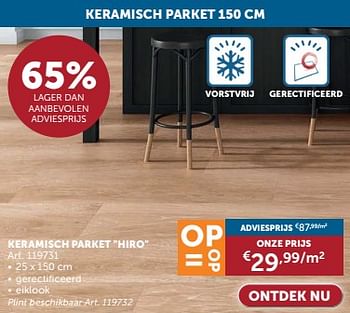 Promotions Keramisch parket hiro - Produit maison - Zelfbouwmarkt - Valide de 23/04/2024 à 20/05/2024 chez Zelfbouwmarkt