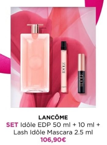 Promotions Lancôme set idôle edp + lash idôle mascara - Lancome - Valide de 22/04/2024 à 28/04/2024 chez ICI PARIS XL