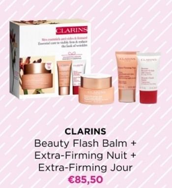 Promotions Clarins beauty flash balm + extra-firming nuit + extra-firming jour - Clarins - Valide de 22/04/2024 à 28/04/2024 chez ICI PARIS XL