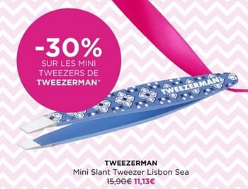 Promotions Tweezerman mini slant tweezer lisbon sea - Tweezerman - Valide de 22/04/2024 à 28/04/2024 chez ICI PARIS XL