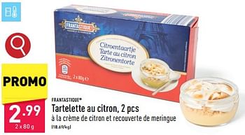 Promoties Tartelette au citron - FRANTASTIQUE - Geldig van 03/05/2024 tot 05/05/2024 bij Aldi