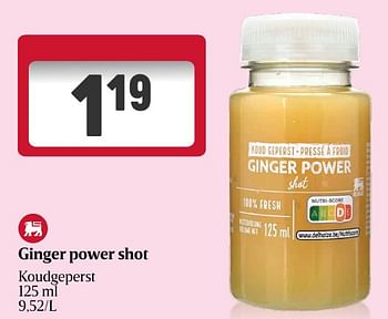 Promotions Ginger power shot - Produit Maison - Delhaize - Valide de 25/04/2024 à 01/05/2024 chez Delhaize