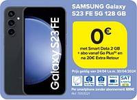 Promoties Samsung galaxy s23 fe 5g 128 gb - Samsung - Geldig van 24/04/2024 tot 06/05/2024 bij Carrefour