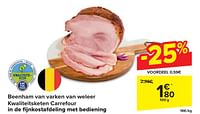Promoties Beenham van varken van weleer kwaliteitsketen carrefour - Huismerk - Carrefour  - Geldig van 24/04/2024 tot 06/05/2024 bij Carrefour