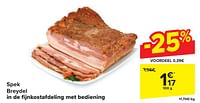 Promoties Spek breydel - Breydel - Geldig van 24/04/2024 tot 06/05/2024 bij Carrefour