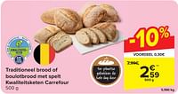 Promoties Traditioneel brood of boulotbrood met spelt kwaliteitsketen carrefour - Huismerk - Carrefour  - Geldig van 24/04/2024 tot 06/05/2024 bij Carrefour