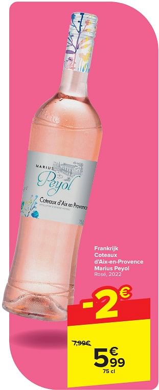 Promotions Coteaux d`aix en provence marius peyol rosé - Vins rosé - Valide de 24/04/2024 à 06/05/2024 chez Carrefour