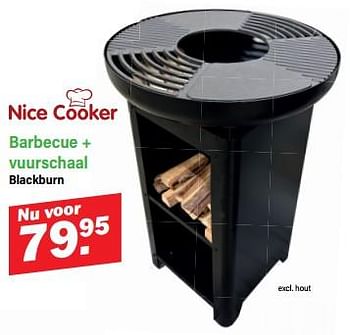 Promotions Barbecue + vuurschaal blackburn - Nice Cooker - Valide de 22/04/2024 à 11/05/2024 chez Van Cranenbroek