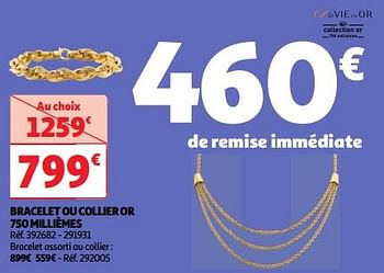 Promoties Bracelet ou collier or 750 millièmes - la VIE en OR - Geldig van 23/04/2024 tot 29/04/2024 bij Auchan
