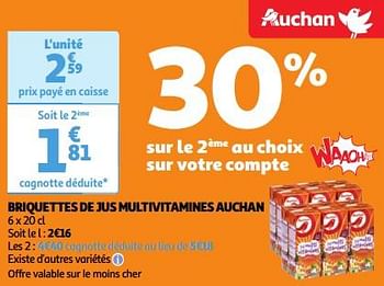 Promoties Briquettes de jus multivitamines auchan - Huismerk - Auchan - Geldig van 23/04/2024 tot 29/04/2024 bij Auchan