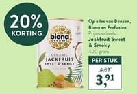 Promoties Jackfruit sweet + smoky - Biona organic - Geldig van 21/04/2024 tot 28/04/2024 bij Holland & Barret