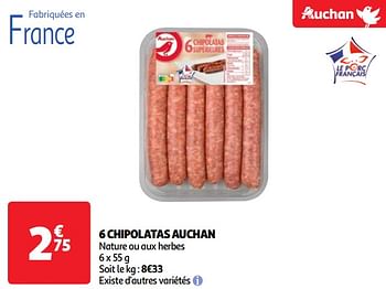 Promoties 6 chipolatas auchan - Huismerk - Auchan - Geldig van 23/04/2024 tot 29/04/2024 bij Auchan