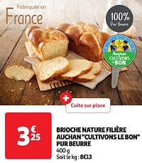 Brioche nature filière auchan cultivons le bon pur beurre-Huismerk - Auchan