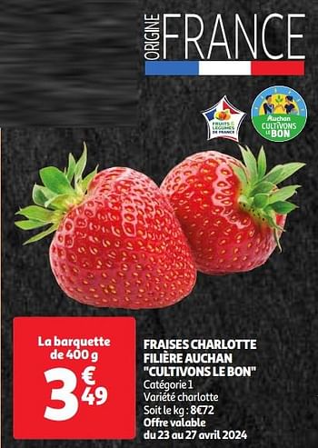 Promoties Fraises charlotte filière auchan cultivons le bon - Huismerk - Auchan - Geldig van 23/04/2024 tot 29/04/2024 bij Auchan