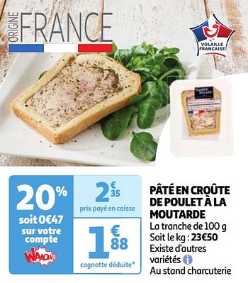 Promoties Pâté en croûte de poulet à la moutarde - Huismerk - Auchan - Geldig van 23/04/2024 tot 29/04/2024 bij Auchan