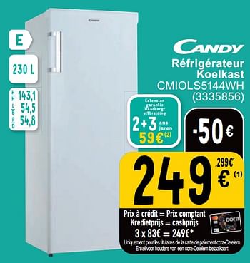 Promoties Candy réfrigérateur koelkast cmiols5144wh - Candy - Geldig van 23/04/2024 tot 06/05/2024 bij Cora