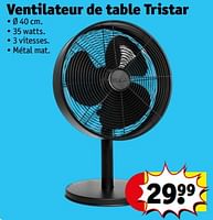 Promotions Ventilateur de table tristar - Tristar - Valide de 23/04/2024 à 28/04/2024 chez Kruidvat