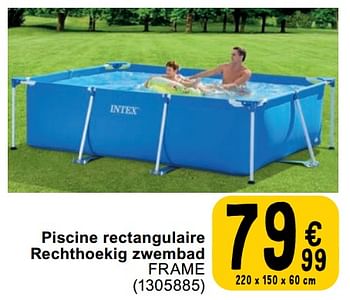 Promoties Piscine rectangulaire rechthoekig zwembad frame - Intex - Geldig van 23/04/2024 tot 06/05/2024 bij Cora