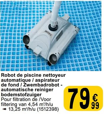 Promotions Robot de piscine nettoyeur automatique - aspirateur de fond - zwembadrobot - automatische reiniger bodemstofzuiger - Intex - Valide de 23/04/2024 à 06/05/2024 chez Cora