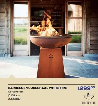 Promotions Barbecue vuurschaal white fire - White Fire - Valide de 18/04/2024 à 16/05/2024 chez Supra Bazar