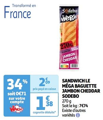 Promoties Sandwich le méga baguette jambon cheddar sodebo - Sodebo - Geldig van 23/04/2024 tot 29/04/2024 bij Auchan