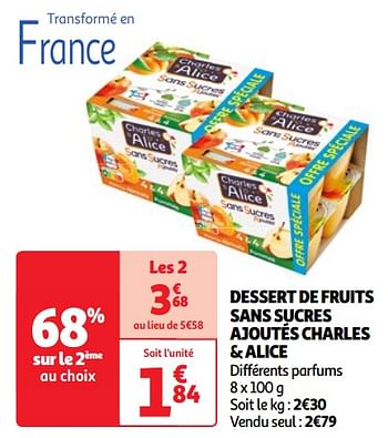 Promoties Dessert de fruits sans sucres ajoutés charles + alice - Charles & Alice  - Geldig van 23/04/2024 tot 29/04/2024 bij Auchan