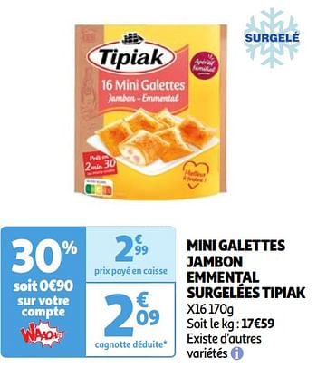 Promoties Mini galettes jambon emmental surgelées tipiak - Tipiak - Geldig van 23/04/2024 tot 29/04/2024 bij Auchan
