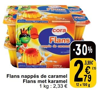 Promotions Flans nappés de caramel flans met karamel - Produit maison - Cora - Valide de 23/04/2024 à 29/04/2024 chez Cora