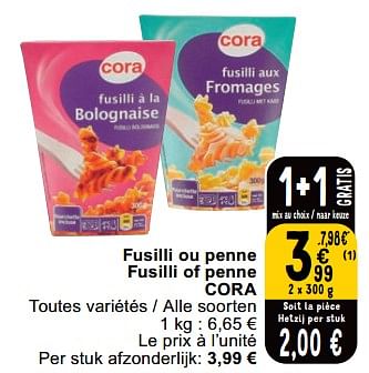 Promotions Fusilli ou penne fusilli of penne cora - Produit maison - Cora - Valide de 23/04/2024 à 29/04/2024 chez Cora
