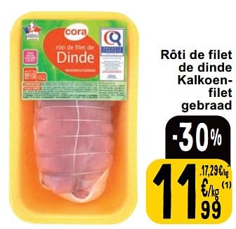 Promoties Rôti de filet de dinde kalkoenfilet gebraad - Huismerk - Cora - Geldig van 23/04/2024 tot 29/04/2024 bij Cora