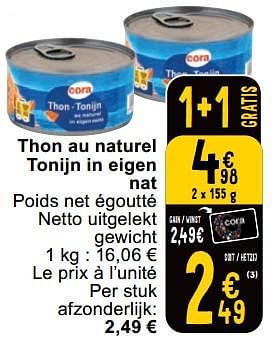 Promotions Thon au naturel tonijn in eigen nat - Produit maison - Cora - Valide de 23/04/2024 à 29/04/2024 chez Cora