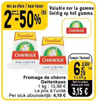 Promotions Fromage de chèvre geitenkaas - Chavroux - Valide de 23/04/2024 à 29/04/2024 chez Cora