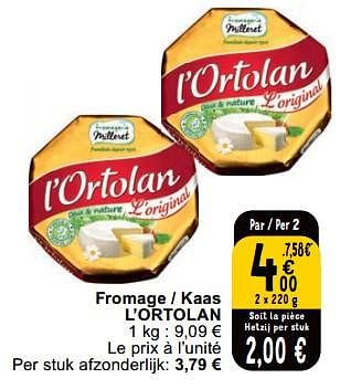 Promoties Fromage - kaas l’ortolan - Fromagerie Milleret - Geldig van 23/04/2024 tot 29/04/2024 bij Cora
