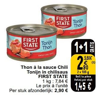 Promoties Thon à la sauce chili tonijn in chilisaus first state - First State - Geldig van 23/04/2024 tot 29/04/2024 bij Cora