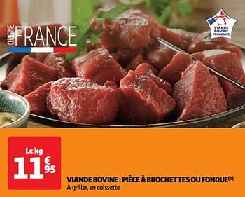 Promotions Viande bovine pièce à brochettes ou fondue - Produit Maison - Auchan Ronq - Valide de 23/04/2024 à 28/04/2024 chez Auchan Ronq