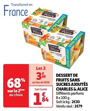 Promotions Dessert de fruits sans sucres ajoutés charles + alice - Charles & Alice  - Valide de 23/04/2024 à 28/04/2024 chez Auchan Ronq