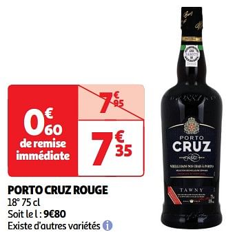 Promotions Porto cruz rouge - Cruz - Valide de 23/04/2024 à 28/04/2024 chez Auchan Ronq