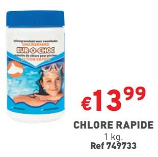 Promotions Chlore rapide - EUR-O-CHOC - Valide de 24/04/2024 à 29/04/2024 chez Trafic