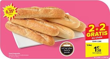 Promotions Demi-baguette - Produit maison - Carrefour  - Valide de 24/04/2024 à 06/05/2024 chez Carrefour