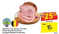 Promotions Jambon à l’os de porc d’antan filière qualité carrefour - Produit maison - Carrefour  - Valide de 24/04/2024 à 06/05/2024 chez Carrefour