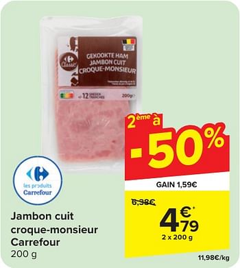 Promoties Jambon cuit croque-monsieur carrefour - Huismerk - Carrefour  - Geldig van 24/04/2024 tot 06/05/2024 bij Carrefour