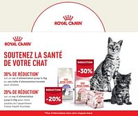 Promotions Soutenez la santé de votre chat 30% de réduction 20% de réduction - Royal Canin - Valide de 24/04/2024 à 05/05/2024 chez Aveve