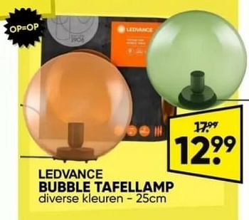 Promoties Ledvance bubble tafellamp - LEDVANCE - Geldig van 22/04/2024 tot 05/05/2024 bij Big Bazar