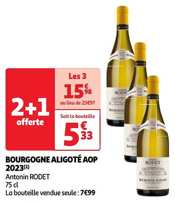 Promoties Bourgogne aligoté aop 2023 antonin rodet - Witte wijnen - Geldig van 23/04/2024 tot 29/04/2024 bij Auchan