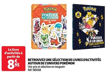 Promoties Retrouvez une sélection de livres d`activités autour de l`univers pokémon - Pokemon - Geldig van 23/04/2024 tot 29/04/2024 bij Auchan