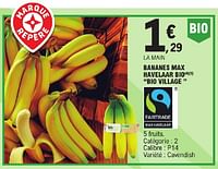 Promoties Bananes max havelaar bio bio village - Bio Village - Geldig van 23/04/2024 tot 04/05/2024 bij E.Leclerc