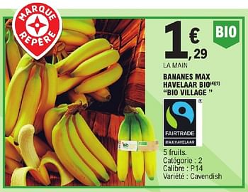 Promoties Bananes max havelaar bio bio village - Bio Village - Geldig van 23/04/2024 tot 04/05/2024 bij E.Leclerc