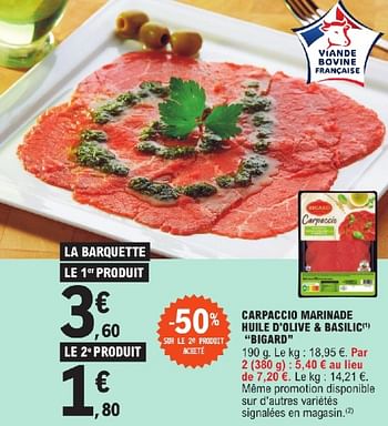 Promoties Carpaccio marinade huile d`olive + basilic bigard - Bigard - Geldig van 23/04/2024 tot 04/05/2024 bij E.Leclerc