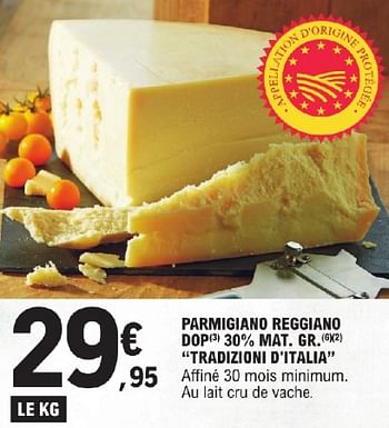 Promoties Parmigiano reggiano dop mat gr tradizioni d`italia - Tradizioni D'Italia - Geldig van 23/04/2024 tot 04/05/2024 bij E.Leclerc